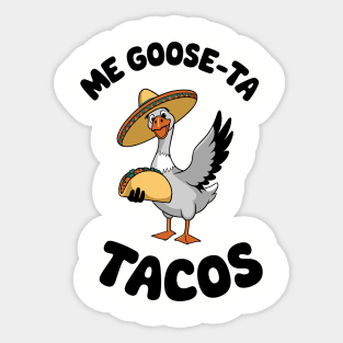 Me Goos-ta Tacos Funny Taco Lover Mexican Food Pun Sticker
